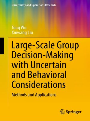 cover image of Large-Scale Group Decision-Making with Uncertain and Behavioral Considerations